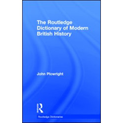 The Routledge Dictionary of Modern British History The Routledge Dictionary of Modern British History