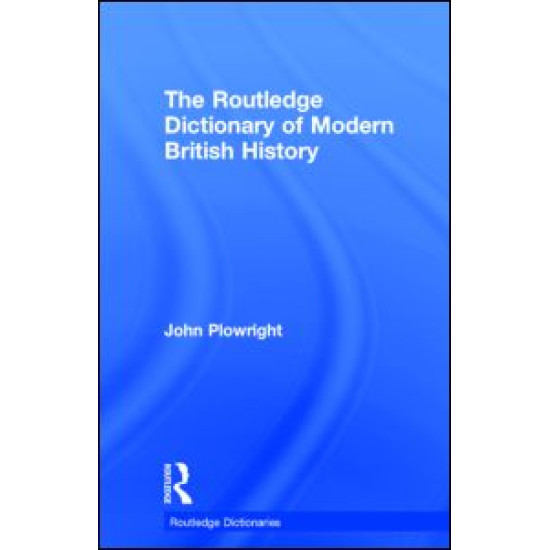 The Routledge Dictionary of Modern British History