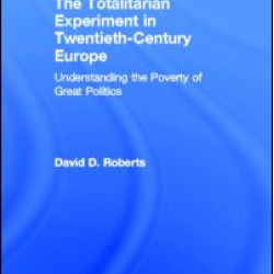 The Totalitarian Experiment in Twentieth Century Europe