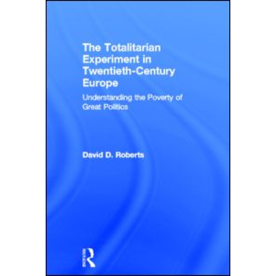 The Totalitarian Experiment in Twentieth Century Europe