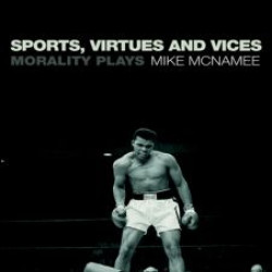 Sports, Virtues and Vices Sports, Virtues and Vices