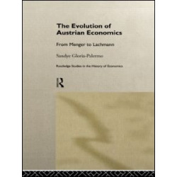Evolution of Austrian Economics Evolution of Austrian Economics