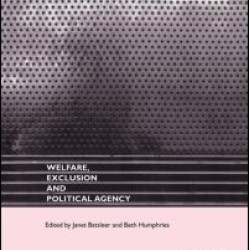 Welfare, Exclusion and Political Agency Welfare, Exclusion and Political Agency