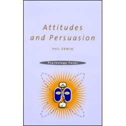 Attitudes and Persuasion Attitudes and Persuasion