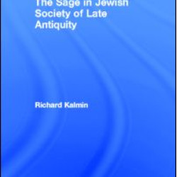 The Sage in Jewish Society of Late Antiquity The Sage in Jewish Society of Late Antiquity