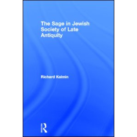 The Sage in Jewish Society of Late Antiquity