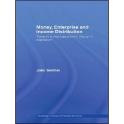 Money, Enterprise and Income Distribution Money, Enterprise and Income Distribution