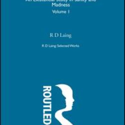 The Divided Self: Selected Works of R D Laing: Vol 1