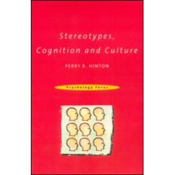 Stereotypes, Cognition and Culture Stereotypes, Cognition and Culture