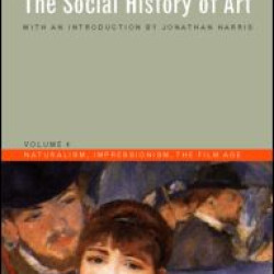 Social History of Art, Volume 4 Social History of Art, Volume 4