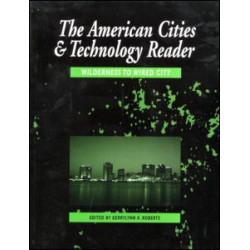 The American Cities and Technology Reader
