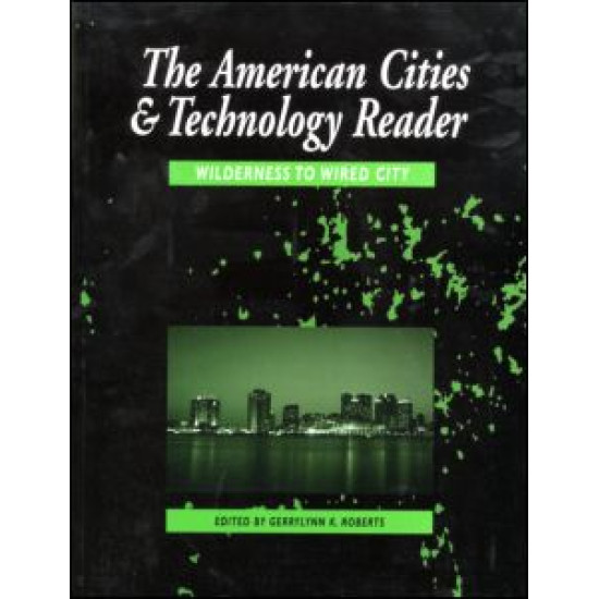 The American Cities and Technology Reader