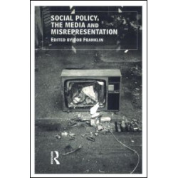 Social Policy, the Media and Misrepresentation