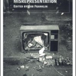 Social Policy, the Media and Misrepresentation Social Policy, the Media and Misrepresentation