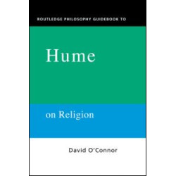 Routledge Philosophy GuideBook to Hume on Religion Routledge Philosophy GuideBook to Hume on Religion