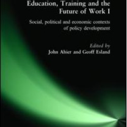 Education, Training and the Future of Work I Education, Training and the Future of Work I