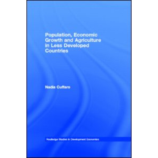 Population, Economic Growth and Agriculture in Less Developed Countries