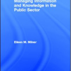 Managing Information and Knowledge in the Public Sector Managing Information and Knowledge in the Public Sector