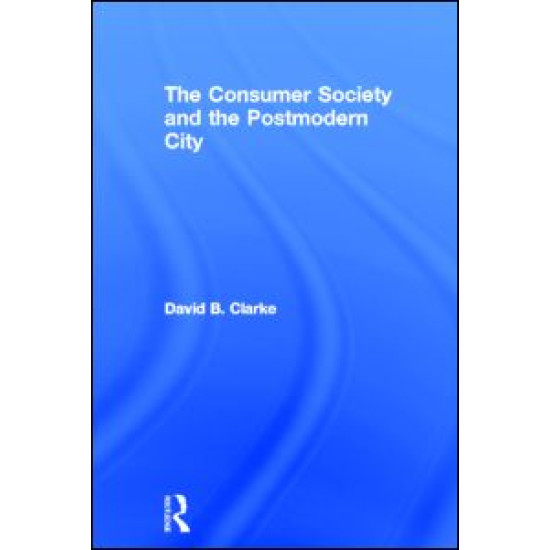 Consumer Society and the Post-modern City