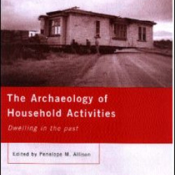 The Archaeology of Household Activities
