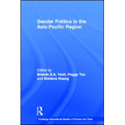 Gender Politics in the Asia-Pacific Region Gender Politics in the Asia-Pacific Region