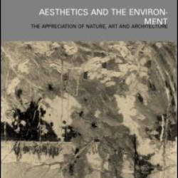 Aesthetics and the Environment Aesthetics and the Environment