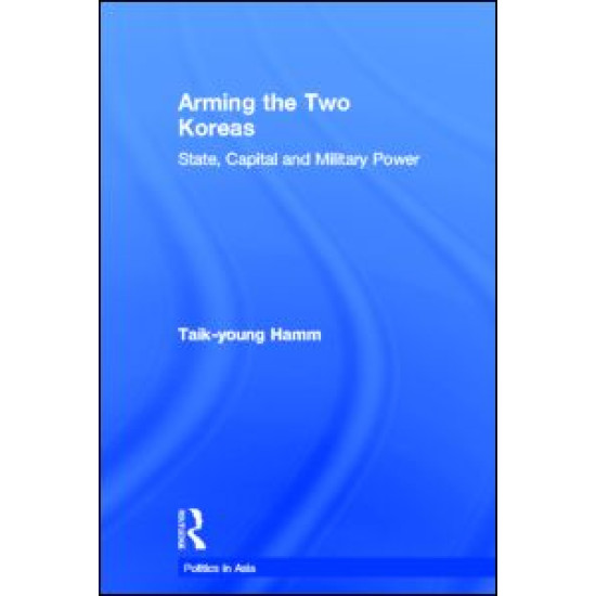 Arming the Two Koreas Arming the Two Koreas
