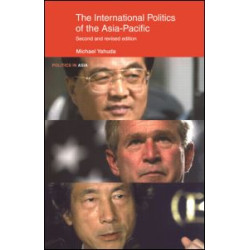 The International Politics of the Asia Pacific The International Politics of the Asia Pacific