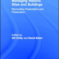 Managing Historic Sites and Buildings Managing Historic Sites and Buildings
