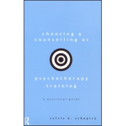 Choosing a Counselling or Psychotherapy Training Choosing a Counselling or Psychotherapy Training