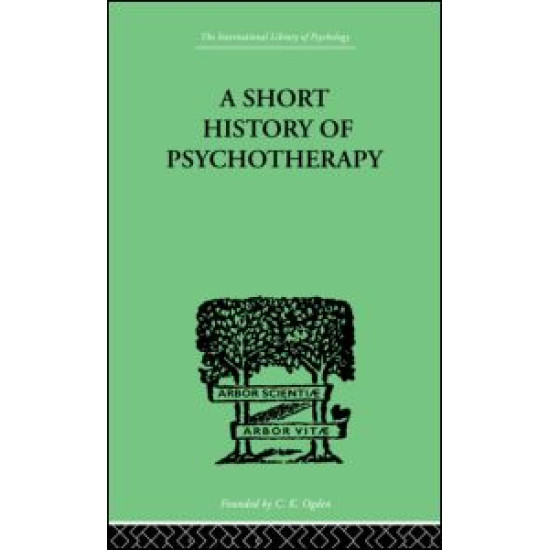 A Short History Of Psychotherapy A Short History Of Psychotherapy