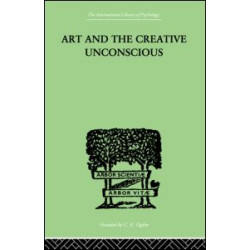 Art And The Creative Unconscious Art And The Creative Unconscious