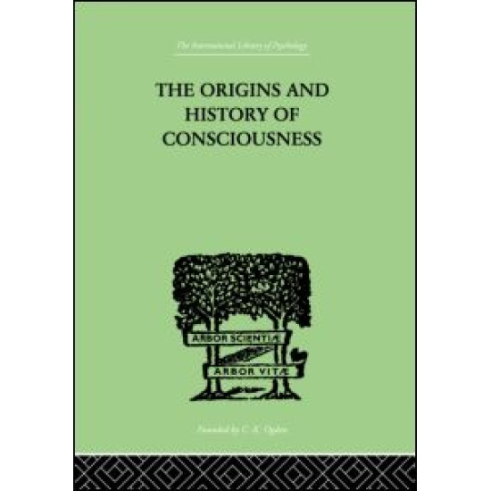 The Origins And History Of Consciousness