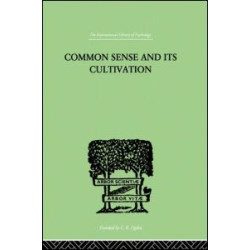 Common Sense And Its Cultivation Common Sense And Its Cultivation