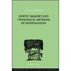 EIDETIC IMAGERY and Typological Methods of Investigation EIDETIC IMAGERY and Typological Methods of Investigation