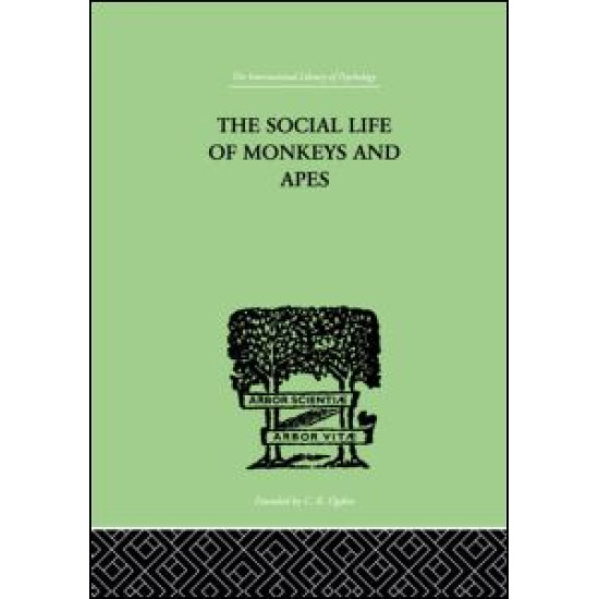 The Social Life Of Monkeys And Apes