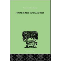 From Birth to Maturity From Birth to Maturity