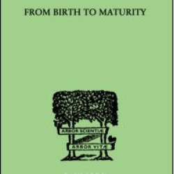 From Birth to Maturity From Birth to Maturity
