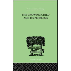 The Growing Child And Its Problems