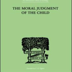 The Moral Judgment Of The Child The Moral Judgment Of The Child