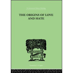The Origins Of Love And Hate The Origins Of Love And Hate