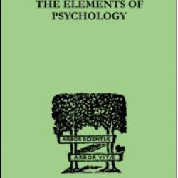 The Elements Of Psychology