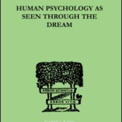 Human Psychology As Seen Through The Dream