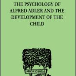 The Psychology Of Alfred Adler