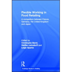 Flexible Working in Food Retailing Flexible Working in Food Retailing