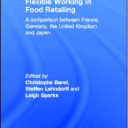 Flexible Working in Food Retailing Flexible Working in Food Retailing