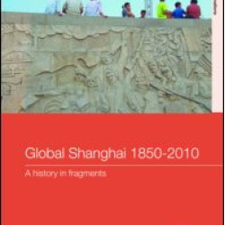 Global Shanghai, 1850-2010