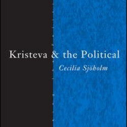 Kristeva and the Political Kristeva and the Political