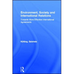 Environment, Society and International Relations Environment, Society and International Relations