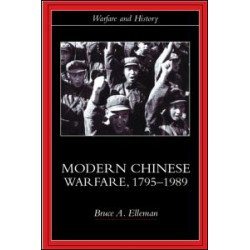 Modern Chinese Warfare, 1795-1989 Modern Chinese Warfare, 1795-1989